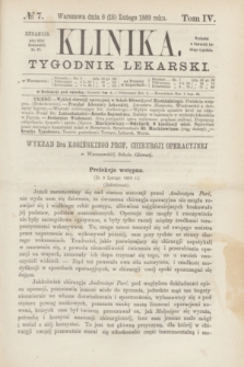 Klinika : czasopismo poświęcone umiejętnościom lekarskim. [R.3], T.4, № 7 (18 lutego 1869)