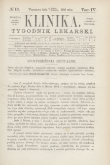 Klinika : czasopismo poświęcone umiejętnościom lekarskim. [R.3], T.4, № 13 (1 kwietnia 1869)