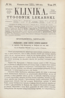 Klinika : czasopismo poświęcone umiejętnościom lekarskim. [R.3], T.4, № 14 (8 kwietnia 1869)