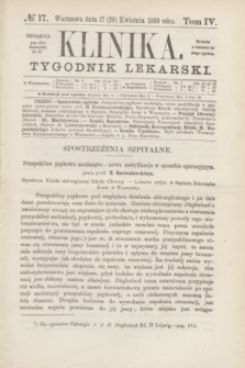 Klinika : czasopismo poświęcone umiejętnościom lekarskim. [R.3], T.4, № 17 (29 kwietnia 1869)