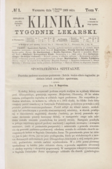 Klinika : tygodnik lekarski. [R.4], T.5, № 1 (1 lipca 1869)