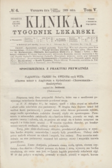 Klinika : tygodnik lekarski. [R.4], T.5, № 6 (5 sierpnia 1869)