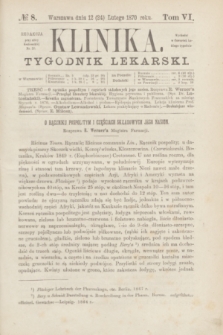 Klinika : tygodnik lekarski. [R.5], T.6, № 8 (24 lutego 1870)