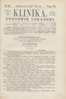 Klinika : tygodnik lekarski. [R.5], T.6, № 19 (12 maja 1870)