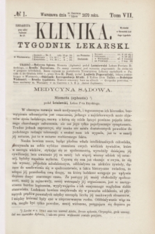 Klinika : tygodnik lekarski. [R.5], T.7, № 1 (7 lipca 1870)