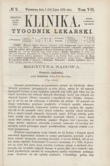 Klinika : tygodnik lekarski. [R.5], T.7, № 2 (14 lipca 1870)