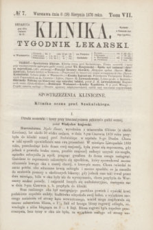 Klinika : tygodnik lekarski. [R.5], T.7, № 7 (18 sierpnia 1870)