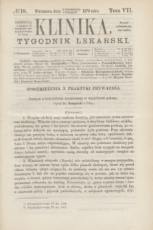 Klinika : tygodnik lekarski. [R.5], T.7, № 18 (3 listopada 1870)