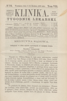 Klinika : tygodnik lekarski. [R.5], T.7, № 24 (15 grudnia 1870)