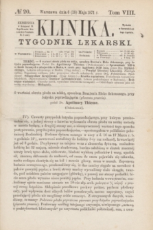 Klinika : tygodnik lekarski. [R.5], T.8, № 20 (18 maja 1871)