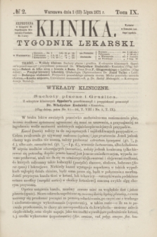 Klinika : tygodnik lekarski. [R.6], T.9, № 2 (13 lipca 1871)