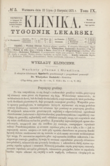 Klinika : tygodnik lekarski. [R.6], T.9, № 5 (3 sierpnia 1871)