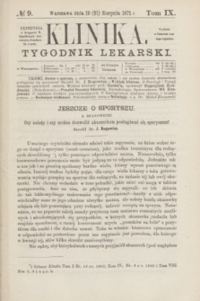 Klinika : tygodnik lekarski. [R.6], T.9, № 9 (31 sierpnia 1871)