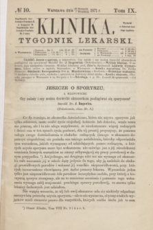 Klinika : tygodnik lekarski. [R.6], T.9, № 10 (7 września 1871)