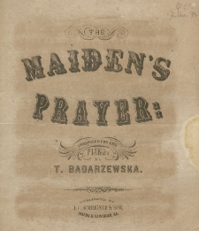 The maiden's prayer : composed for the piano