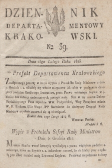 Dziennik Departamentowy Krakowski. 1813, Nro 39 (25 lutego)