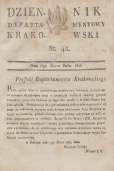 Dziennik Departamentowy Krakowski. 1813, Nro 42 (18 marca)
