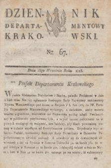 Dziennik Departamentowy Krakowski. 1813, Nro 67 (18 września)