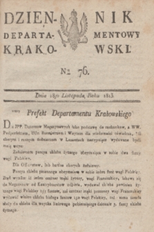 Dziennik Departamentowy Krakowski. 1813, Nro 76 (18 listopada)