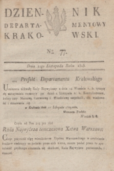 Dziennik Departamentowy Krakowski. 1813, Nro 77 (21 listopada)