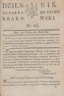 Dziennik Departamentowy Krakowski. 1814, Nro 125 (21 października)