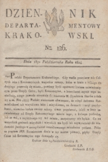 Dziennik Departamentowy Krakowski. 1814, Nro 126 (28 października)