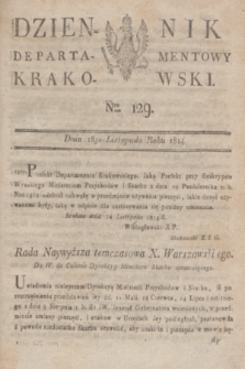 Dziennik Departamentowy Krakowski. 1814, Nro 129 (18 listopada)