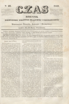 Czas : dziennik poświęcony polityce krajowéj i zagranicznéj oraz wiadomościom literackim, rolniczym i przemysłowym. [R.2], nr 26 (19 marca 1849)