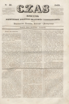 Czas : dziennik poświęcony polityce krajowéj i zagranicznéj oraz wiadomościom literackim, rolniczym i przemysłowym. [R.2], nr 40 (5 kwietnia 1849)