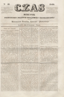 Czas : dziennik poświęcony polityce krajowéj i zagranicznéj oraz wiadomościom literackim, rolniczym i przemysłowym. [R.2], nr 41 (6 kwietnia 1849)