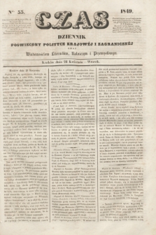Czas : dziennik poświęcony polityce krajowéj i zagranicznéj oraz wiadomościom literackim, rolniczym i przemysłowym. [R.2], ner 55 (24 kwietnia 1849)