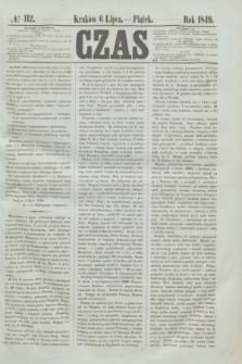 Czas. [R.2], № 112 (6 lipca 1849)