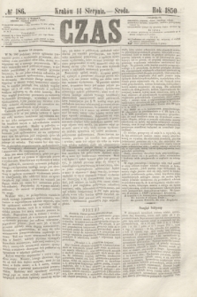 Czas. [R.3], № 186 (14 sierpnia 1850) + dod.