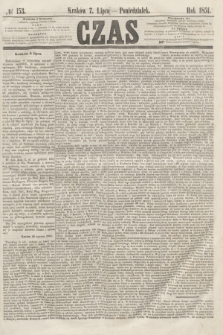 Czas. [R.4], № 153 (7 lipca 1851)