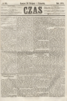 Czas. [R.7], № 181 (10 sierpnia 1854)