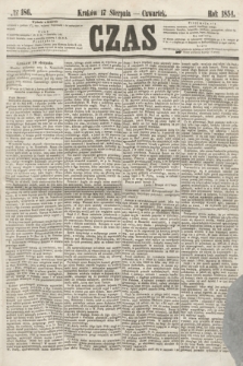 Czas. [R.7], № 186 (17 sierpnia 1854)