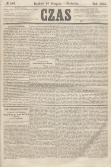 Czas. [R.8], № 187 (19 sierpnia 1855)