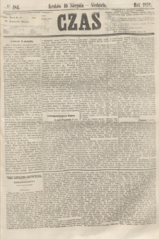 Czas. [R.9], № 184 (10 sierpnia 1856)