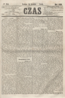 Czas. [R.9], № 284 (10 grudnia 1856) + dod.