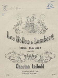 Les belles de Lemberg : polka mazurka composée pour piano : op 81