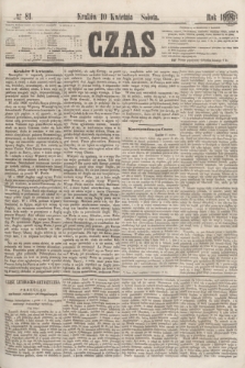Czas. [R.11], № 81 (10 kwietnia 1858)