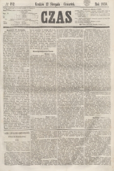 Czas. [R.11], № 182 (12 sierpnia 1858)
