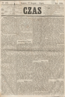 Czas. [R.13], Ner 187 (17 sierpnia 1860)