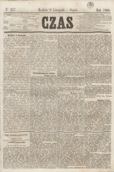 Czas. [R.13], Ner 257 (9 listopada 1860)