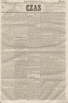 Czas. [R.14], Ner 82 (10 kwietnia 1861)