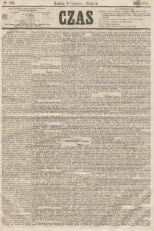 Czas. [R.14], Ner 130 (9 czerwca 1861)
