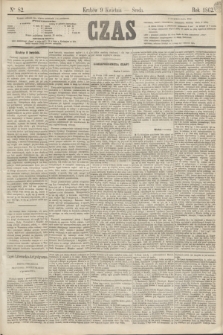 Czas. [R.15], Ner 82 (9 kwietnia 1862)