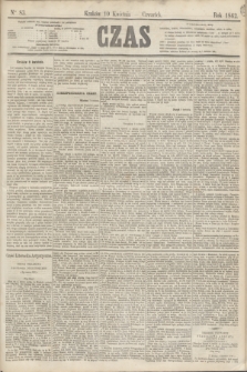 Czas. [R.15], Ner 83 (10 kwietnia 1862)
