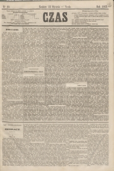 Czas. [R.16], Ner 10 (14 stycznia 1863)