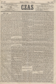 Czas. [R.16], Ner 107 (12 maja 1863)